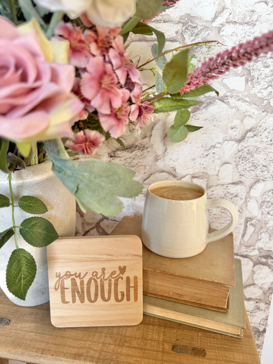 You are enough wooden engraved coaster