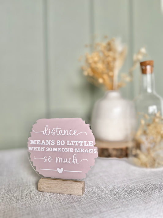 Distance means so little acrylic plaque