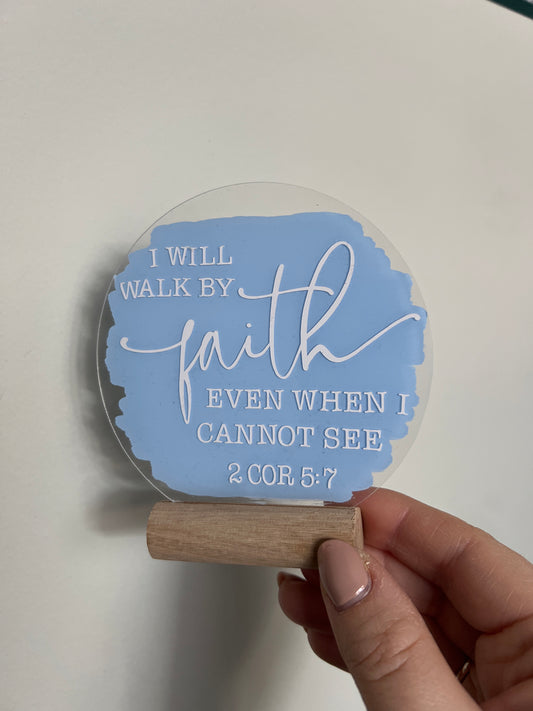 I will walk by faith acrylic plaque