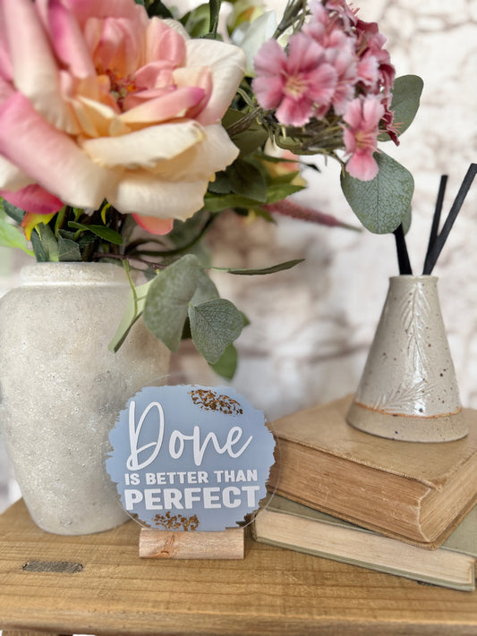 Done is better than perfect acrylic plaque