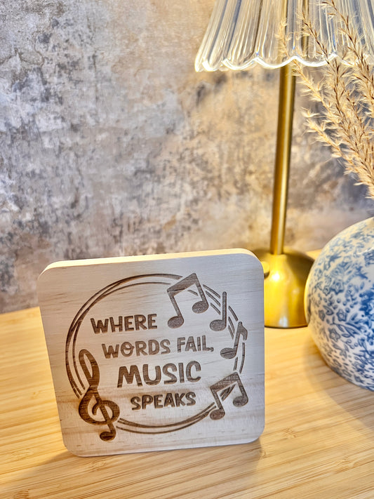 Where words fail, music speaks wooden engraved coaster