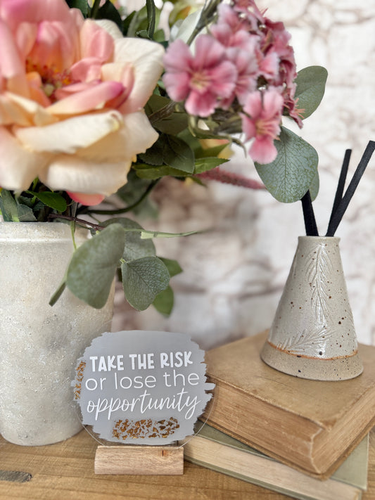 Take the risk acrylic plaque