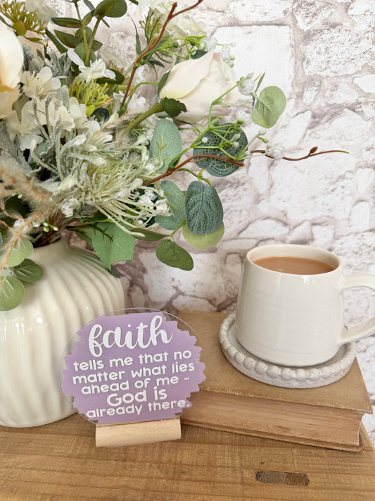 Faith tells me acrylic plaque