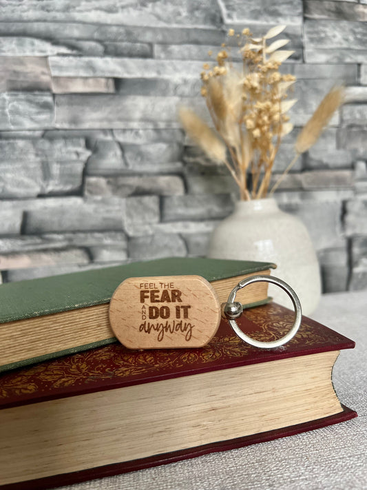 Feel the fear engraved keyring
