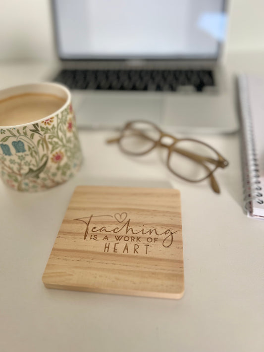 Teaching is a work of heart engraved wooden coaster