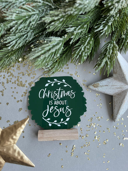 Christmas is about Jesus acrylic plaque