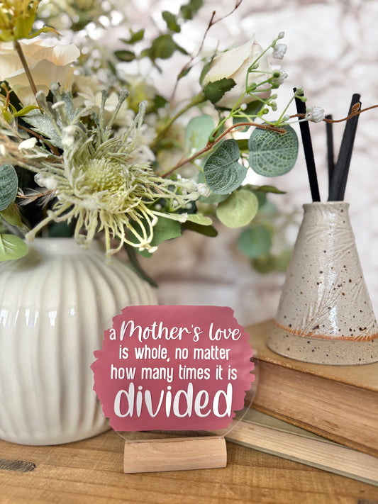 A mother's love is whole acrylic plaque