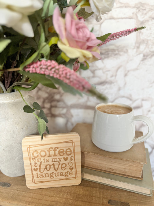 Coffee is my love language engraved wooden coaster