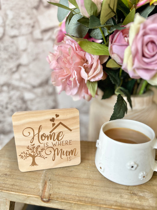 Home is where mum is engraved wooden coaster