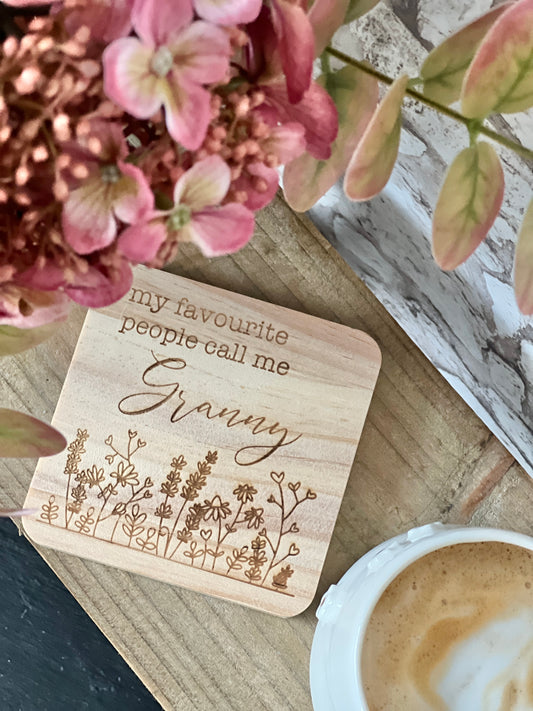 My favourite people call me Granny wooden coaster