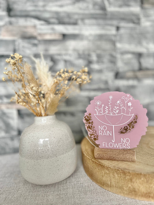 No rain, no flowers acrylic plaque